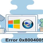 ¿Cómo reparar el error 0x8004005 en Windows?  - procedimiento