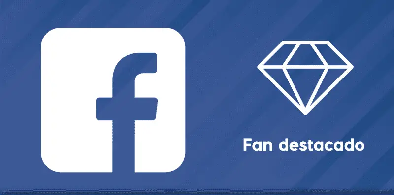 Cómo convertirse en un fan destacado en Facebook, qué significa y por qué es la insignia