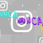 Cómo jugar 'Never Never' en mis historias de Instagram: plantillas y edición