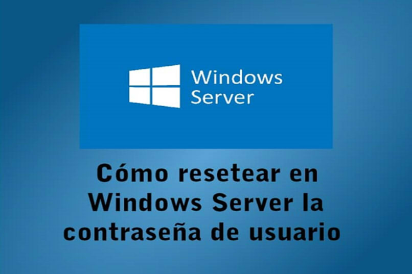 ¿Cómo restablecer la contraseña de usuario en Windows Server?  - No hay problema