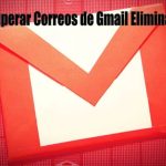 ¿Cómo recuperar correos electrónicos de Gmail eliminados permanentemente de la papelera?